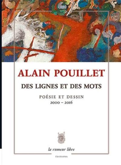 Des lignes et des mots : poésie et dessin, 2000-2016