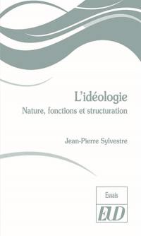 L'idéologie : nature, fonctions et structuration