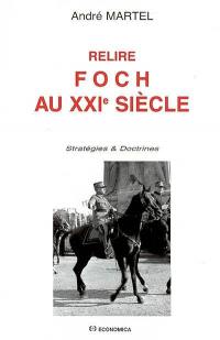 Relire Foch au XXIe siècle