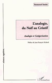 L'analogie, du naïf au créatif : analogie et catégorisation