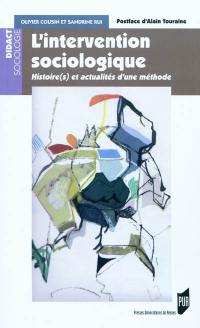 L'intervention sociologique : histoire(s) et actualités d'une méthode