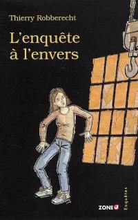 L'enquête à l'envers