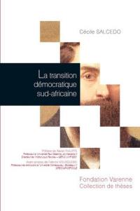 La transition démocratique sud-africaine : essai sur l'émergence d'un droit public de la reconstruction de l'Etat