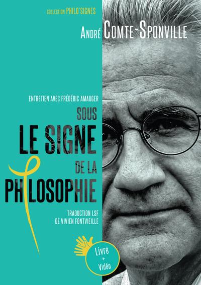 Sous le signe de la philosophie : entretien avec André Compte-Sponville