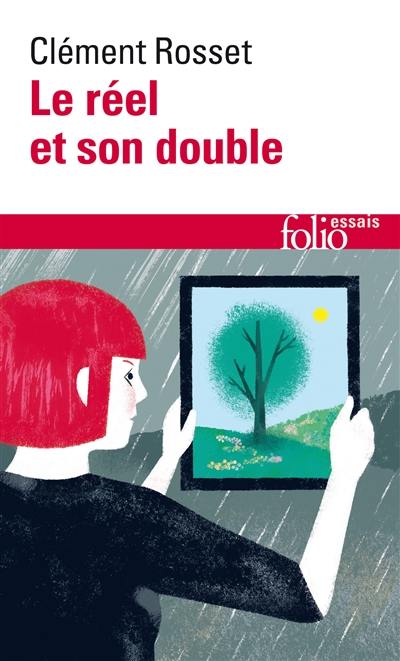 Le réel et son double : essai sur l'illusion