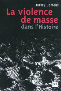 La violence de masse dans l'histoire : Etat, libéralisme, religion