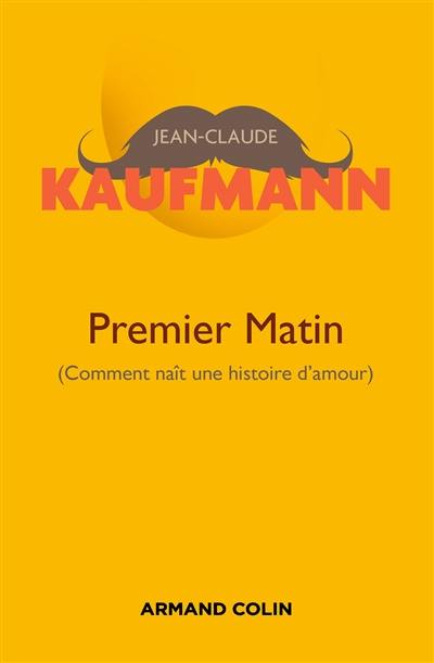 Premier matin : comment naît une histoire d'amour