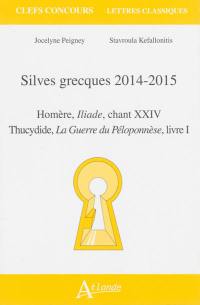 Silves grecques 2014-2015 : Homère, Iliade, chant XXIV ; Thucydide, La guerre du Péloponnèse, livre I