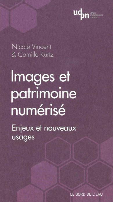 Images et patrimoine numérisé : enjeux et nouveaux usages