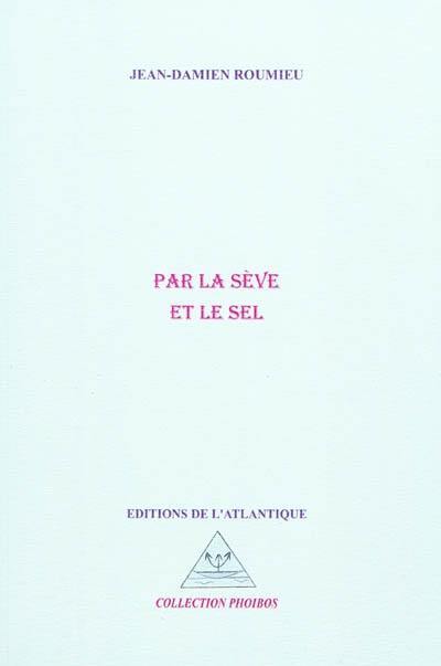 Par la sève et le sel