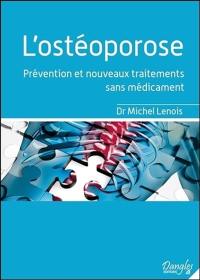 L'ostéoporose : prévention et nouveaux traitements sans médicament