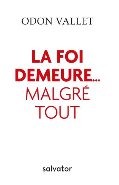 La foi demeure... malgré tout : entretiens avec Marc Leboucher