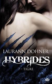 Hybrides. Vol. 7. Tigre