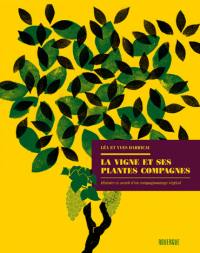 La vigne et ses plantes compagnes : histoire et avenir d'un compagnonnage végétal