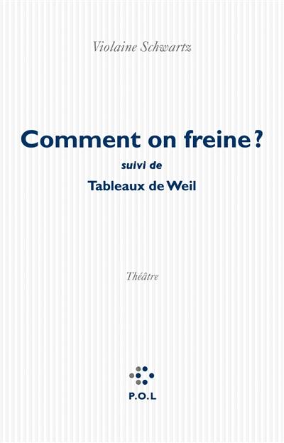 Comment on freine ?. Tableaux de Weil