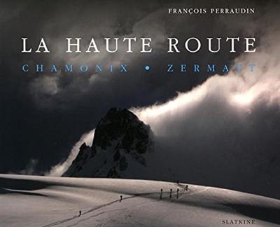 La haute route : Chamonix-Zermatt