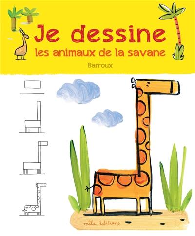 Je dessine les animaux de la savane