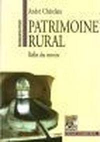 Patrimoine rural : reflets des terroirs