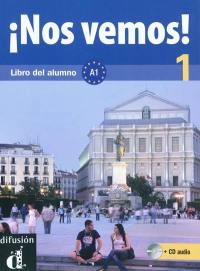 Nos vemos ! : libro del alumno niveau A1