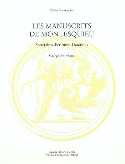 Les manuscrits de Montesquieu : secrétaires, écritures, datations