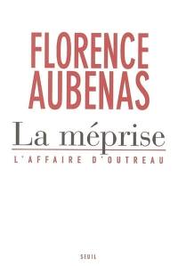 La méprise : l'affaire d'Outreau