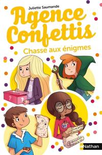 Agence Confettis. Vol. 6. Chasse aux énigmes