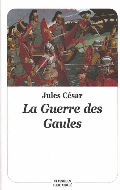 La guerre des Gaules