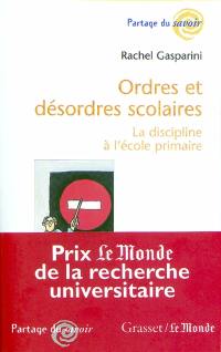 Ordres et désordres scolaires : la discipline à l'école primaire