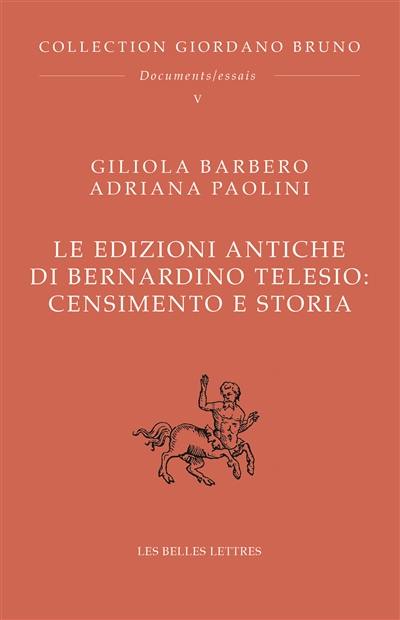 Le edizioni antiche di Bernardino Telesio : censimento e storia