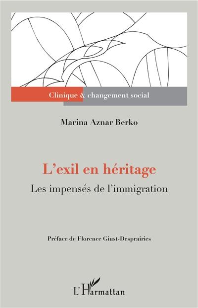 L'exil en héritage : les impensés de l'immigration