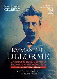 Emmanuel Delorme : chansonnier incorrigible & communard berrichon