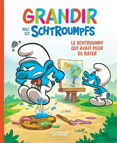 Grandir avec les Schtroumpfs. Vol. 13. Le Schtroumpf qui avait peur de rater