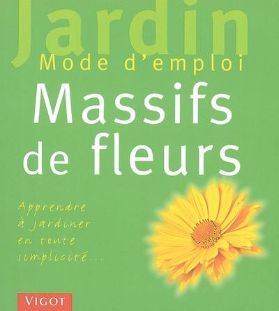 Massifs de fleurs : apprendre à jardiner en toute simplicité