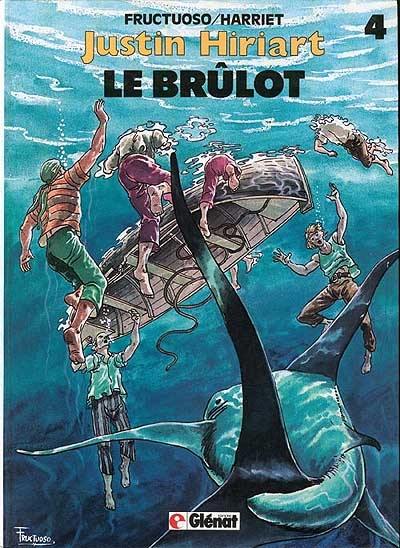 Justin Hiriart. Vol. 4. Le brûlot