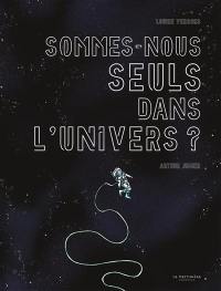 Sommes-nous seuls dans l'Univers ?