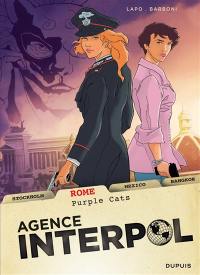 Agence Interpol. Vol. 3. Rome : purple cats