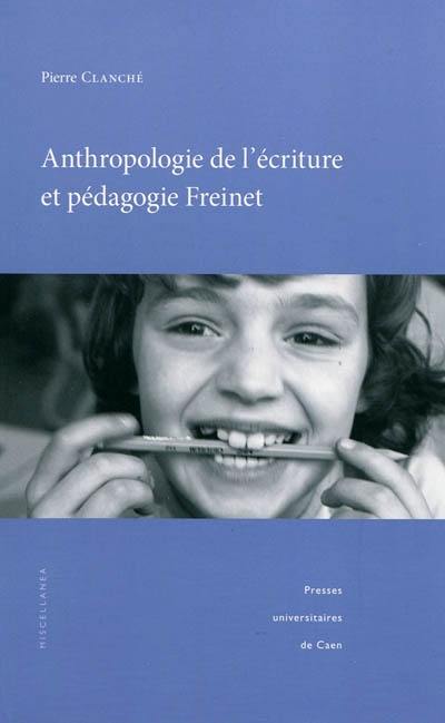 Anthropologie de l'écriture et pédagogie Freinet