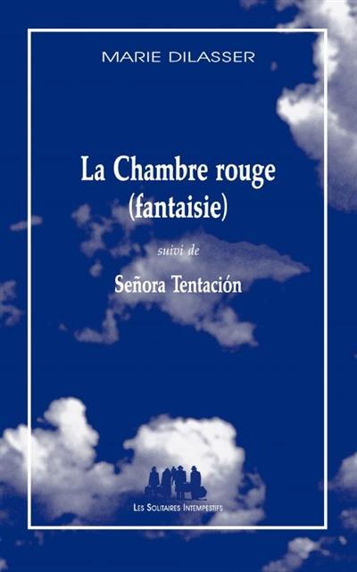 La chambre rouge (fantaisie). Senora Tentacion