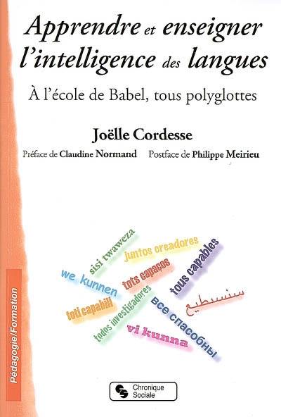 Apprendre et enseigner l'intelligence des langues : à l'école de Babel, tous polyglottes