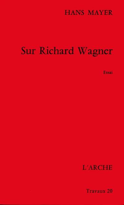 Sur Richard Wagner