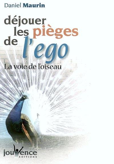 Déjouer les pièges de l'ego : la voie de l'oiseau