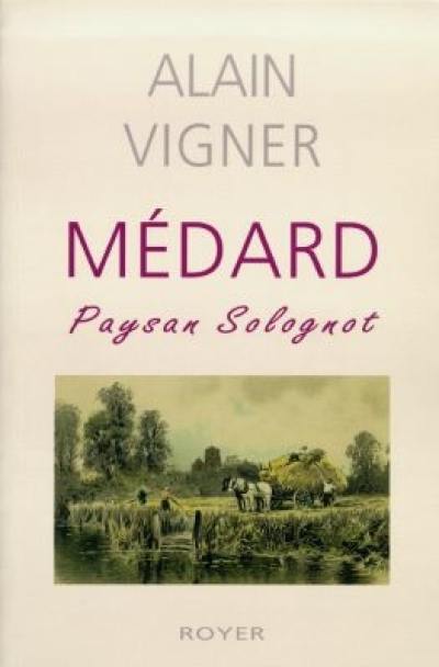 Médard, paysan solognot