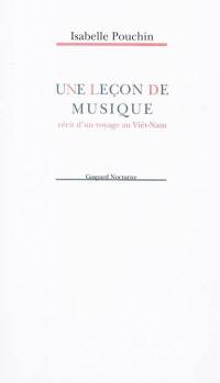 Une leçon de musique : récit d'un voyage au Viêt-Nam