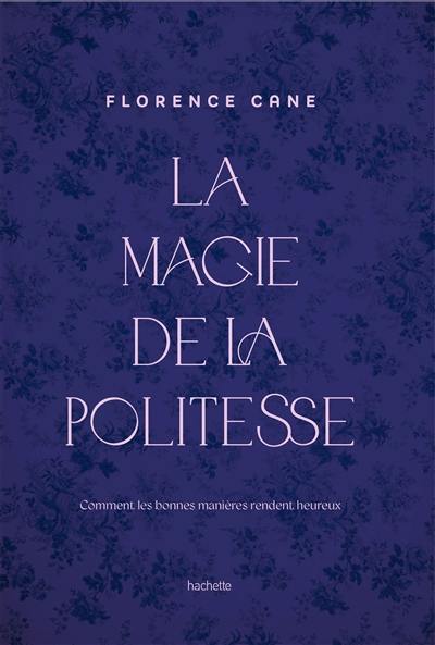 La magie de la politesse : comment les bonnes manières rendent heureux