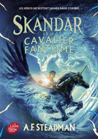 Skandar. Vol. 2. Skandar et le cavalier fantôme