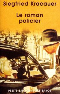 Le roman policier : un traité philosophique