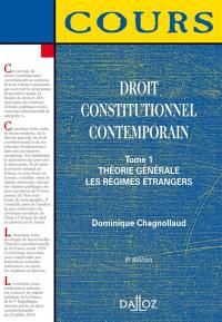 Droit constitutionnel contemporain. Vol. 1. Théorie générale : les régimes étrangers