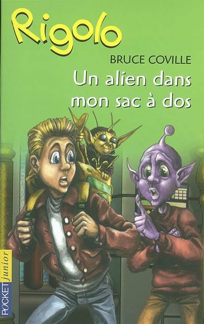 Un extraterrestre dans ma classe. Un Alien dans mon sac à dos