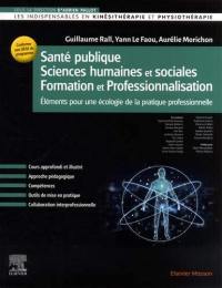 Santé publique, sciences humaines et sociales, formation et professionnalisation : éléments pour une écologie de la pratique professionnelle