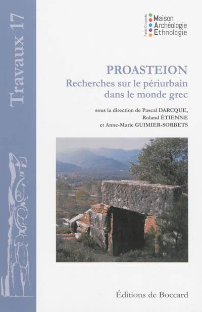 Proasteion : recherches sur le périurbain dans le monde grec